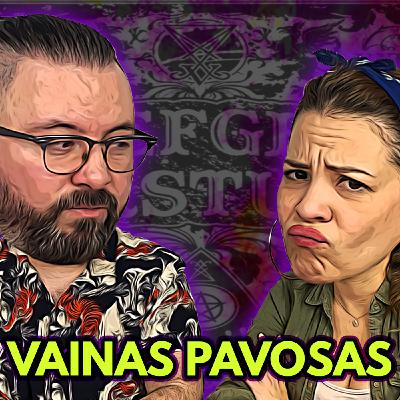 Por Qué Eres Así #23 VAINAS PAVOSAS Por Qué Eres Así #23 VAINAS PAVOSAS