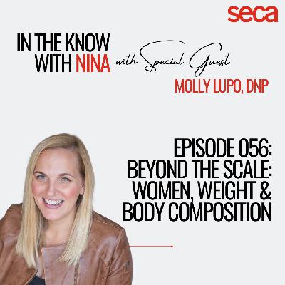 Ep. 56: Beyond the Scale: Women, Weight & Body Composition Ep. 56: Beyond the Scale: Women, Weight & Body Composition