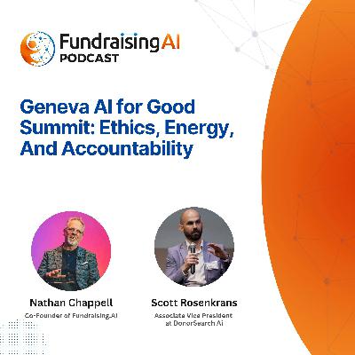 Episode 63 - Geneva AI for Good Summit: Ethics, Energy, And Accountability