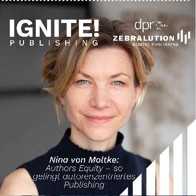 So gelingt radikal autorenzentriertes Publishing – Nina von Moltke