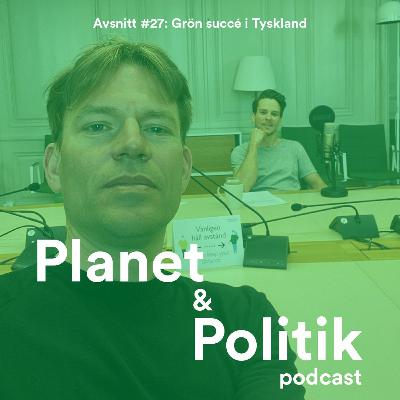 #27: Grön succé i Tyskland #27: Grön succé i Tyskland