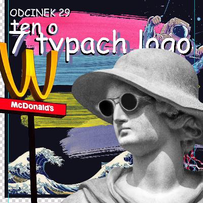 Odcinek 29 - ten o 7 typach logo