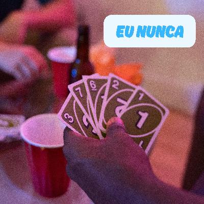Eu Nunca