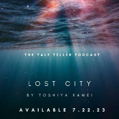 Episode 25 - Lost City, by Toshiya Kamei