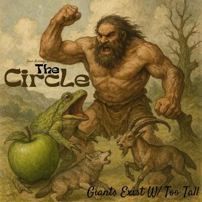 THE CIRCLE Presents Giants exist W/ Too Tall