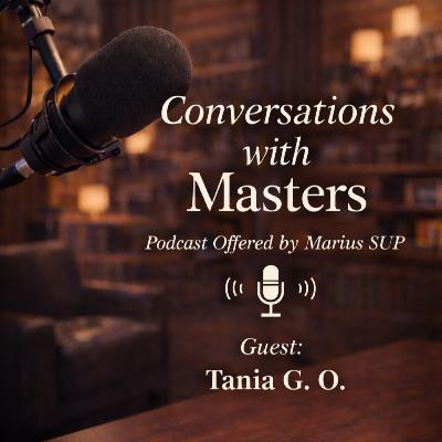 Conversations with Masters - guest Tania G. O. Conversations with Masters - guest Tania G. O.