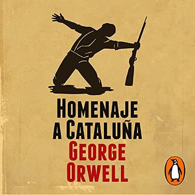 Homenaje a Cataluña [Homage to Catalonia] (Audiolibro) | Prueba Gratis