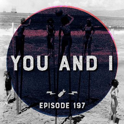 Episode 197 - "You and I"