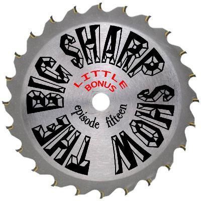 Episode 15.5 - The Little Big Sharp Show Episode 15.5 - The Little Big Sharp Show
