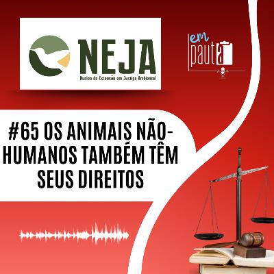 #65 Os animais não-humanos também têm seus direitos #65 Os animais não-humanos também têm seus direitos