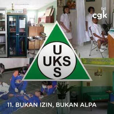 Ep 11: Bukan Izin, Bukan Alpa