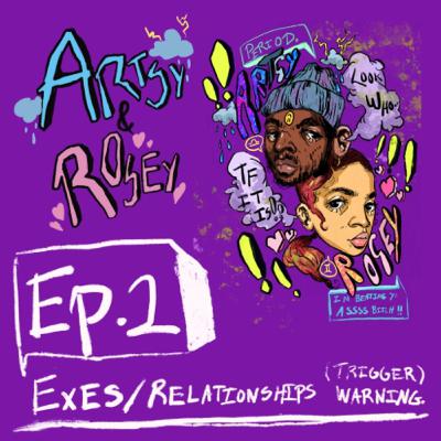 Ep.2 Exes and Past Relationships (trigger warning/ mental health.) Ep.2 Exes and Past Relationships (trigger warning/ mental health.)