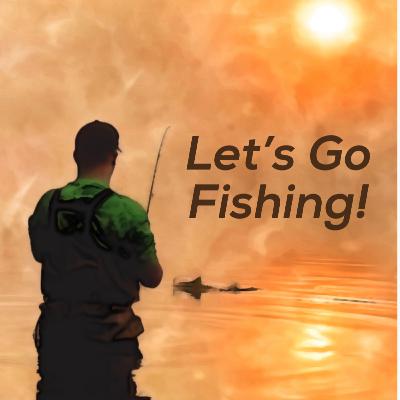 Let's Go Fishing …with Jesus