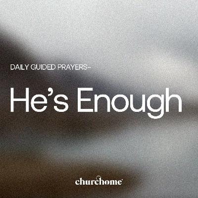 He's Enough