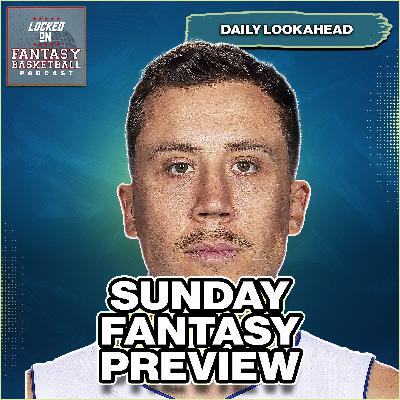 Sunday Fantasy Basketball Guide: Stream These Players to Win Your Week!