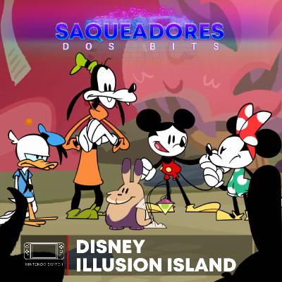 #25 - Disney Illusion Island c/ João Pardal #25 - Disney Illusion Island c/ João Pardal