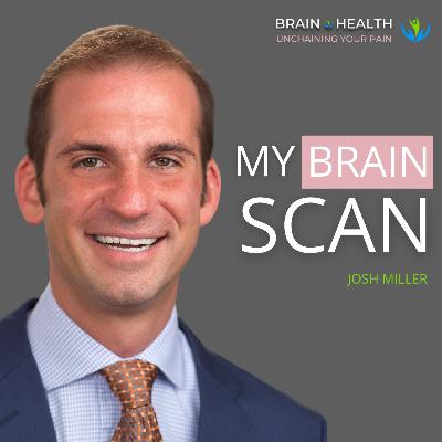 What my SPECT scan taught me about my brain health with Josh Miller |E95
