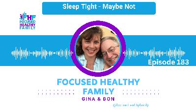 #183 Sleep Tight - Maybe Not