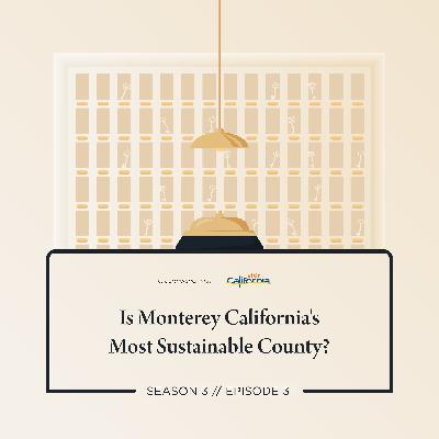 Is Monterey California's Most Sustainable County? Is Monterey California's Most Sustainable County?