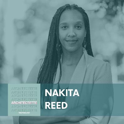072: Nakita Reed: Architectural Reuse’s Impact on Sustainability, Culture, and Technology 072: Nakita Reed: Architectural Reuse’s Impact on Sustainability, Culture, and Technology