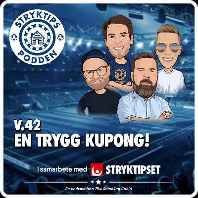 Stryktipset v.42 - En trygg kupong! Stryktipset v.42 - En trygg kupong!