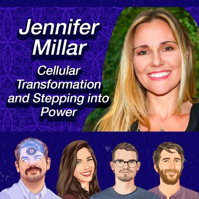 Jennifer Millar — Cellular Transformation and Stepping Into Power
