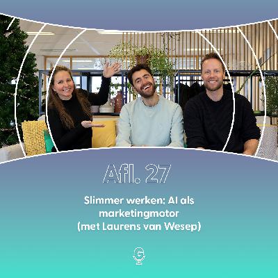 Afl 27: Slimmer werken: AI als marketingmotor Afl 27: Slimmer werken: AI als marketingmotor