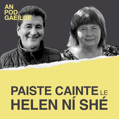 Paiste Cainte ag Helen Ní Shé le Pádraig Ó Dálaigh – Ag fágáint shaol an airgeadais le filleadh ar an bhfeirm i nDún Chaoin…