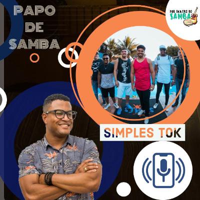 PAPO DE SAMBA - Simples Tok