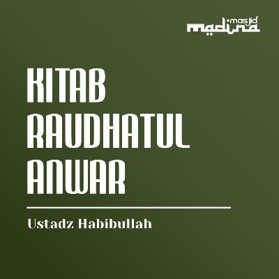Kitab Raudhatul Anwar (Sirah Nabawi), Episode 15 - Ustadz Habibullah