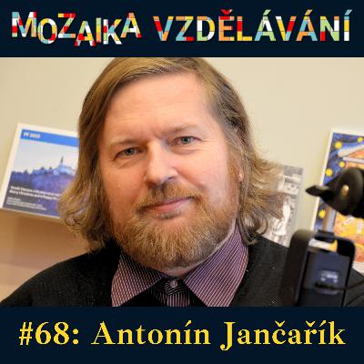 #68: S Antonínem Jančaříkem o přípravě budoucích učitelů #68: S Antonínem Jančaříkem o přípravě budoucích učitelů