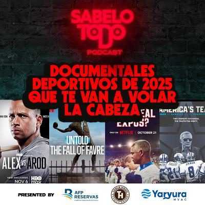 SABELOTODO #71: Los Documentales Deportivos del 2025 que TE VAN A VOLAR LA CABEZA