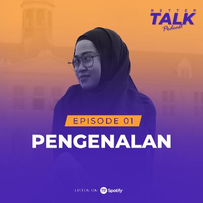 #BetterTalk 00. Pengenalan