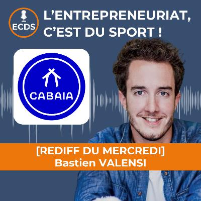 Bastien VALENSI de CABAIA - REDIFF anniversaire 10 ans