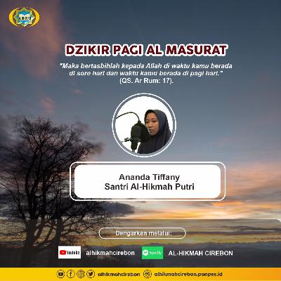 Dzikir Pagi Al Masurat Ananda Tiffany Santri Al-Hikmah Putri Dzikir Pagi Al Masurat Ananda Tiffany Santri Al-Hikmah Putri