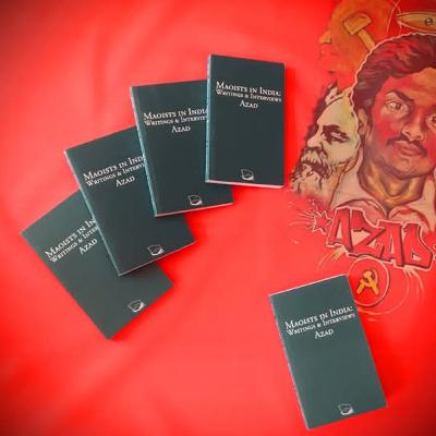 Maoists in India: Writings & Interviews – Azad