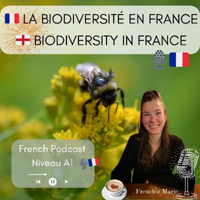 La biodiversité en France - French Podcast 🎙️🇫🇷 EP 32