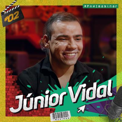 #02 JÚNIOR VIDAL | Pod IMAGINAR #02 JÚNIOR VIDAL | Pod IMAGINAR