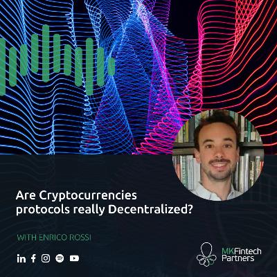 Are Cryptocurrencies really Decentralised? - with Enrico Rossi