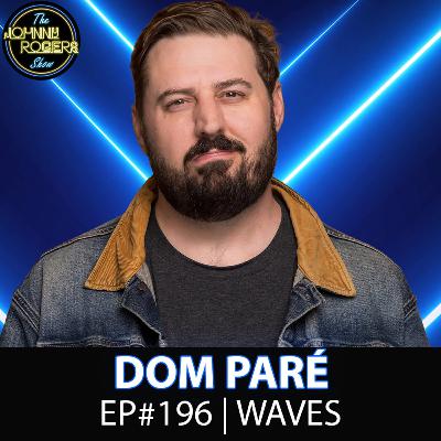 #196 - Dom Paré Reveals the Hard Truth About Stand-Up