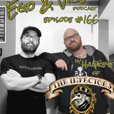 Episode 166: Chris Hawkeye of The Infectors