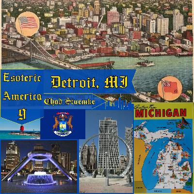 Detroit, Michigan - Chad Stuemke | Michigan Relics, Stargate Hart Plaza Portal, and The New Aeon of Horus