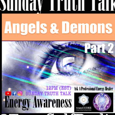ANGELS & DEMONS - Part 2 (Angelic) Sunday Truth Talk 36/20 with Jona Bryndis @TrueSelfRadio
