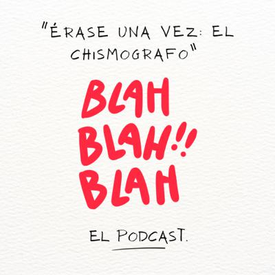 “Érase una vez: El Chismografo” “Érase una vez: El Chismografo”