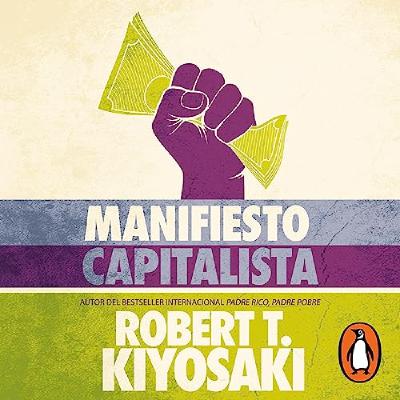 Capitalist Manifesto by Robert Kiyosaki, Book Summary, Podcast, English