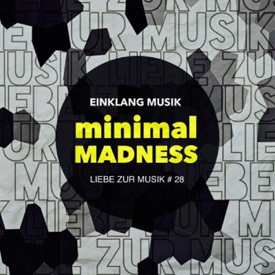Preview // Einklang Musik - Minimal Madness (Original Mix) Preview // Einklang Musik - Minimal Madness (Original Mix)