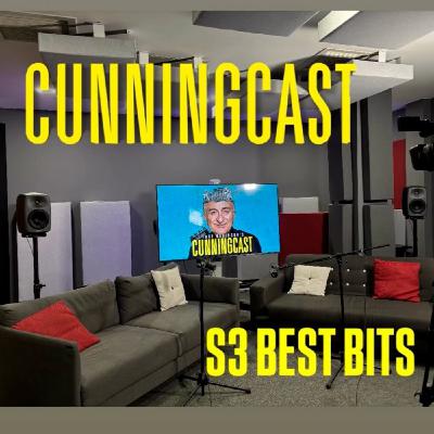 Cunningcast S3 BEST BITS