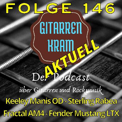 146 Gitarrenkram Aktuell - Dezember 2025 - Keeley Manis OD - Sterling Rabea - Fractal AM4 - Fender Mustang LTX