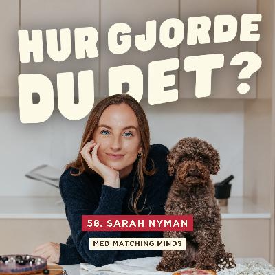 58. Sarah Nyman - Så gick hon från 0-18.000 följare på Instagram 58. Sarah Nyman - Så gick hon från 0-18.000 följare på Instagram