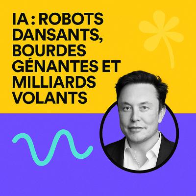 IA : Robots dansants, bourdes gênantes et milliards volants